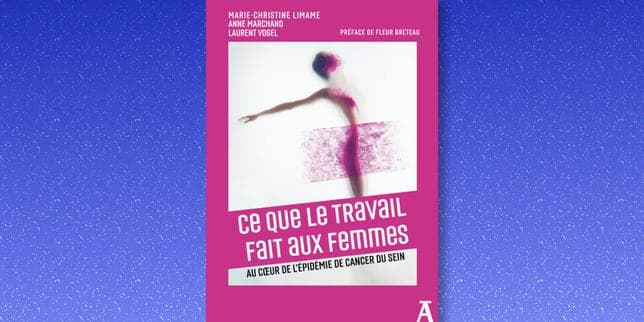 « Ce que le travail fait aux femmes » : un plaidoyer pour la reconnaissance du cancer du sein comme maladie professionnelle