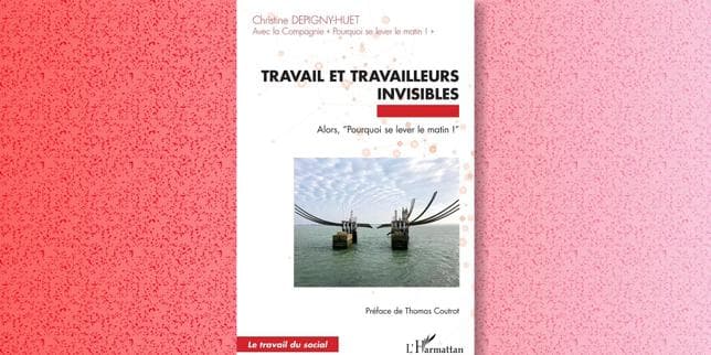 « Travail et travailleurs invisibles » : quand les entreprises gomment la richesse des métiers